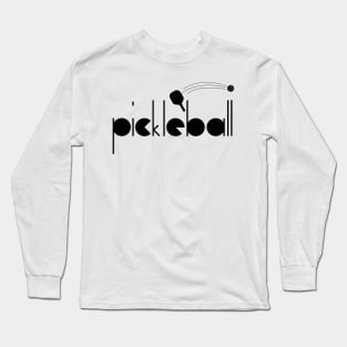 Pickleball Geometric Font Long Sleeve T-Shirt